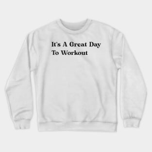 Workout Exercise Text Design Simple Shirt Gift for Gymrat Gift for Personal Trainer Gift Positive Motivational Inspiring Inspirational Crewneck Sweatshirt